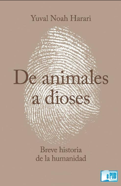 Una breve historia de la humanidad: De animales a dioses